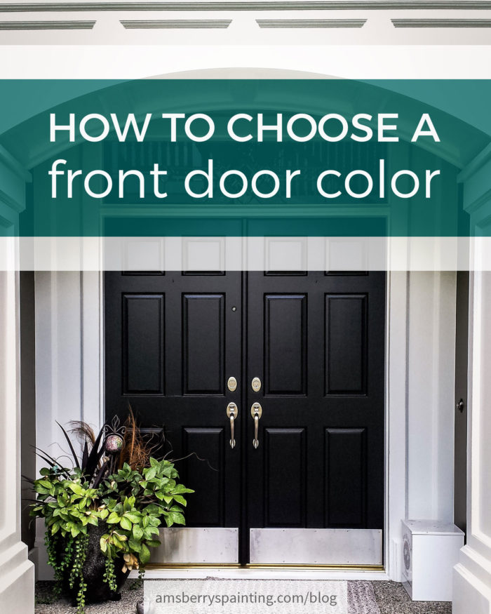 How to Choose a Front Door Color - Amsberry's Painting Company